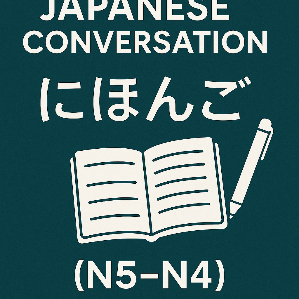 Japanese Conversation N5–N4